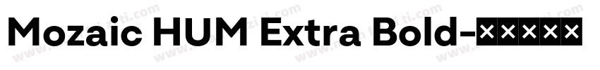 Mozaic HUM Extra Bold字体转换